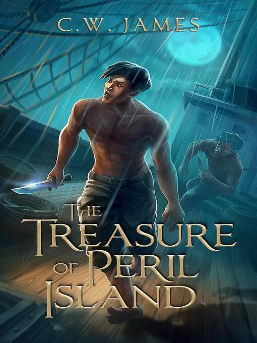 Title details for The Treasure of Peril Island by C.W. James - Available